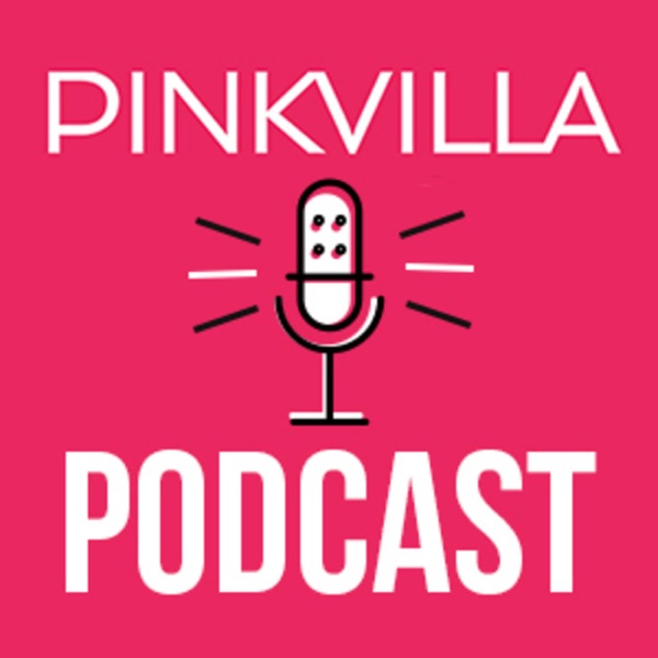PINKVILLA Podcast