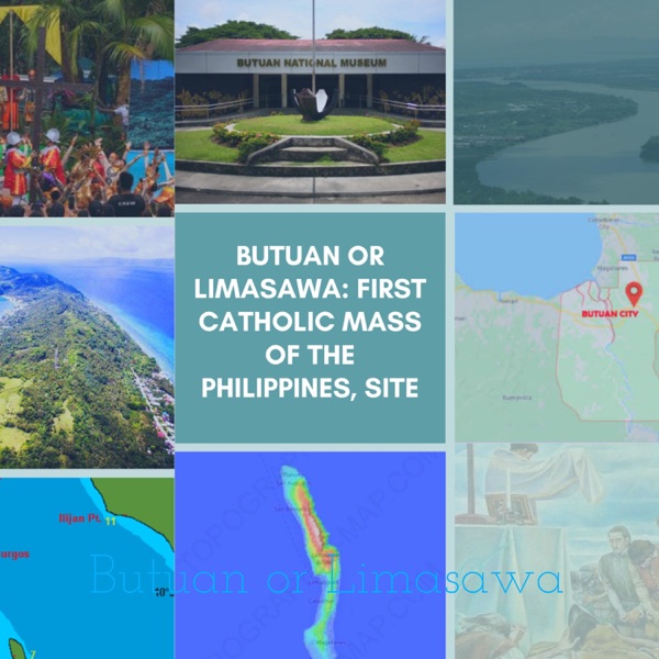 Butuan Or Limasawa First Catholic Mass In The Philippines Site Podcast Guru