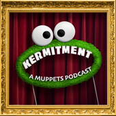 Kermitment - A Muppets Podcast - Sam Schultz and Matthew Gaydos