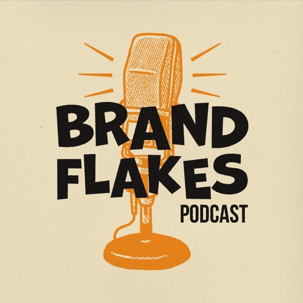 Brand Flakes Podcast Artwork