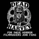 The Dead Harvey Podcast - For Indie Horror Filmmakers and Fans