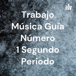 Trabajo Música Guía Número 1 Segundo Periodo