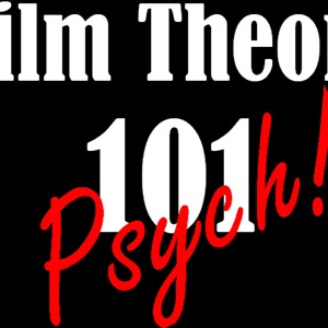 Film Theory 101