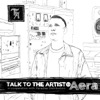 Talk To The Artist