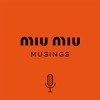 Miu Miu Musings