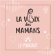 LA VOIX DES MAMANS