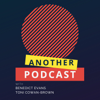 Another Podcast - Benedict Evans, Toni Cowan-Brown