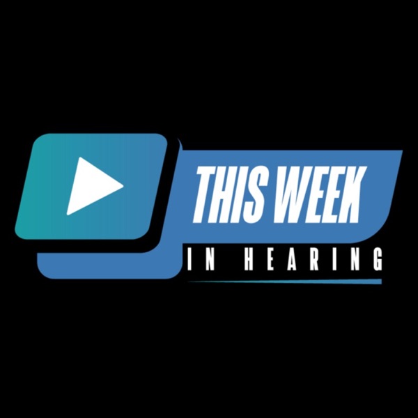 This Week in Hearing