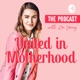 United in Motherhood by Zoe Young 