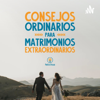 Consejos Ordinarios para Matrimonios Extraordinarios - Proyecto Felicitas