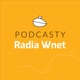 Krzysztof Skowroński o nowych podcastach Radia Wnet - Zapraszamy!