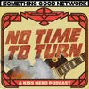 No Time To Turn - A KISS Nerd Podcast artwork