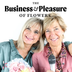 The Business & Pleasure of Flowers