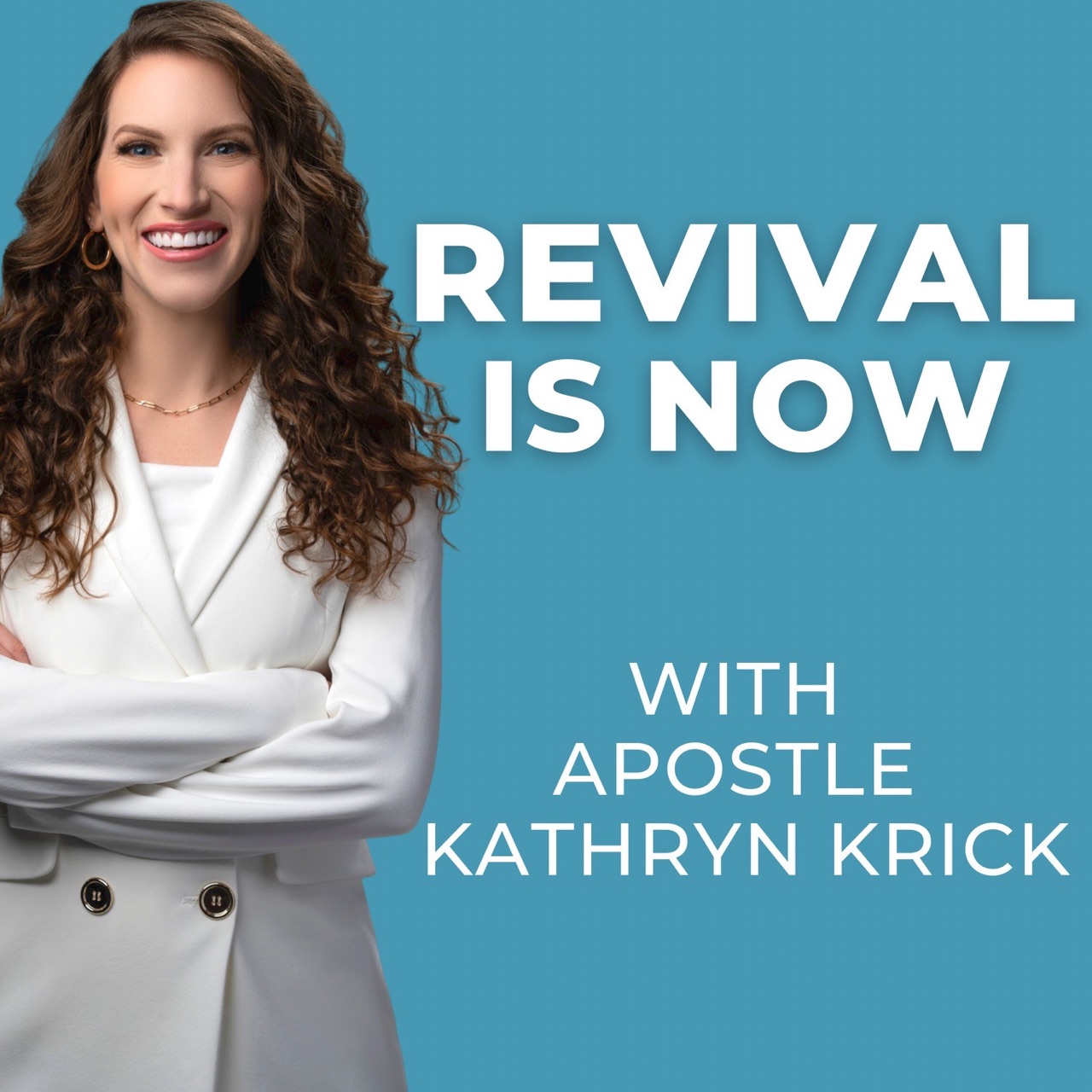 Revival Is Now with Apostle Kathryn Krick – Podcast – Podtail