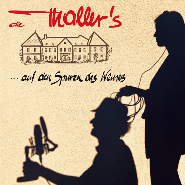 die Thaller's ...auf den Spuren des Weines