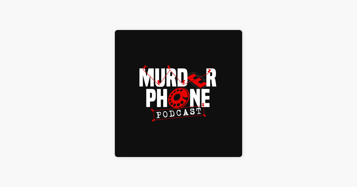 ‎Murder Phone on Apple Podcasts