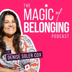 The Magic of Belonging Podcast