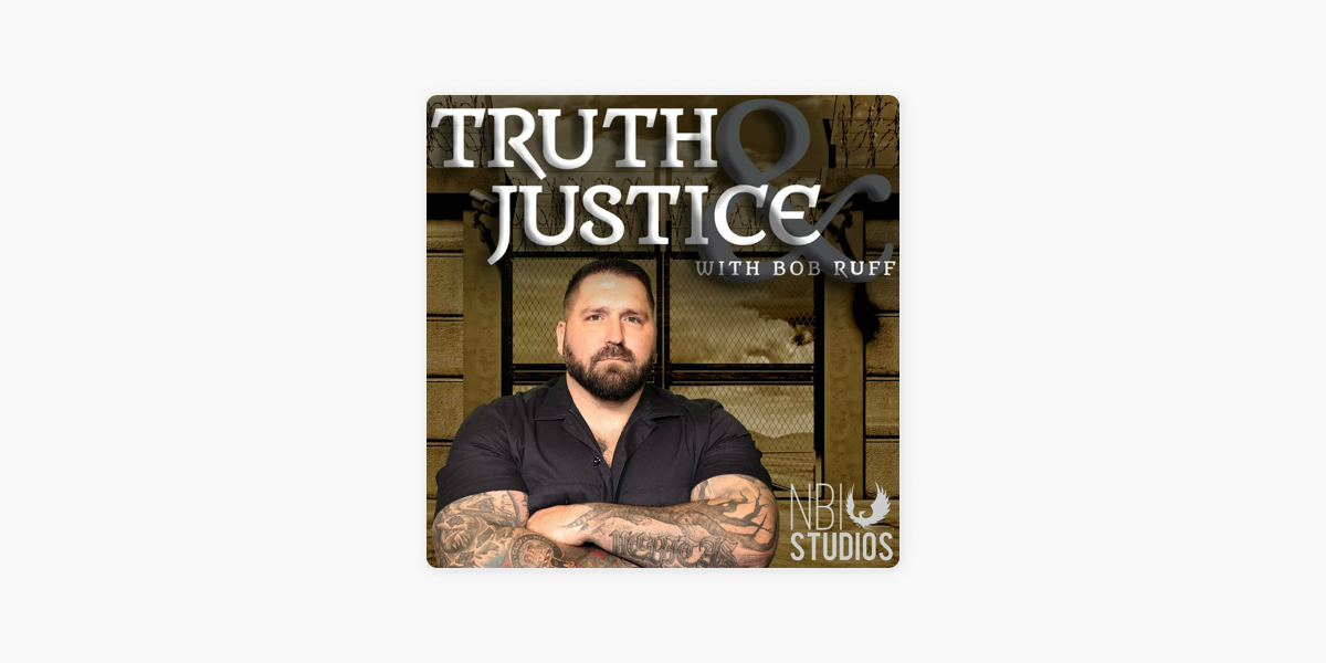 ‎Truth & Justice With Bob Ruff On Apple Podcasts