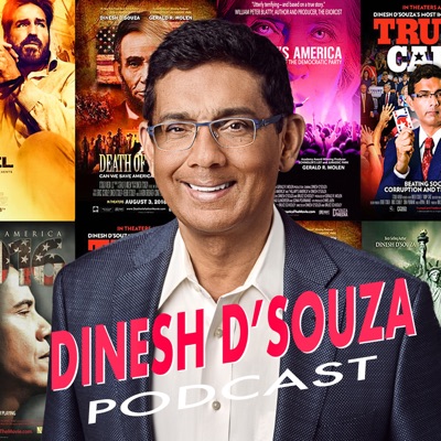 The Dinesh D'Souza Podcast:Salem Podcast Network