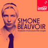 Simone de Beauvoir : Itinéraire d'une jeune fille rangée - France Inter