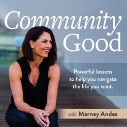 Community Good with Marney Andes