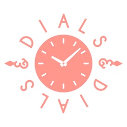 The Dials and Dials Podcast