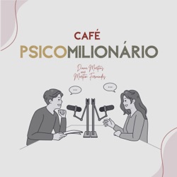 Crescimento pessoal, The voice, saúde,... | CAFÉ PSICOMILIONÁRIO #9