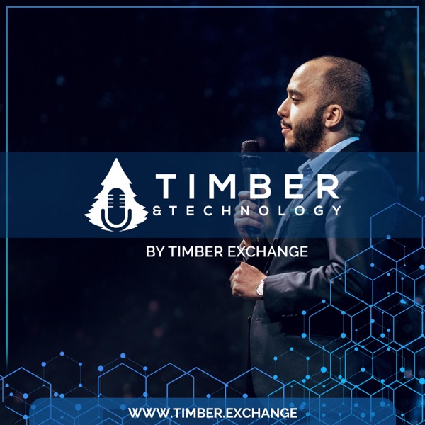 Timber & Technology Podcast by Timber Exchange