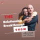 The Relationship Breakthrough Show with Matt & Rebeca