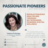 Revolutionizing Healthcare Through Nutripharma-Powered Digital Wellness with Helene Rutledge