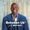 Between Us With Wes Hall artwork
