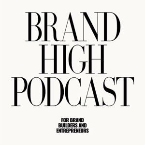 Brand High Podcast