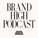 Building Brand High — Episode 2