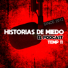 HISTORIAS DE MIEDO EL PODCAST - HISTORIAS DE MIEDO