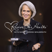 Revive Our Hearts - Nancy DeMoss Wolgemuth