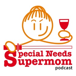 Special Needs Supermom podcast