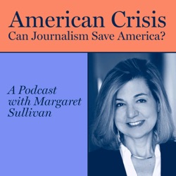 American Crisis, Ep. 3: Carl Bernstein on the ‘myth of objectivity'