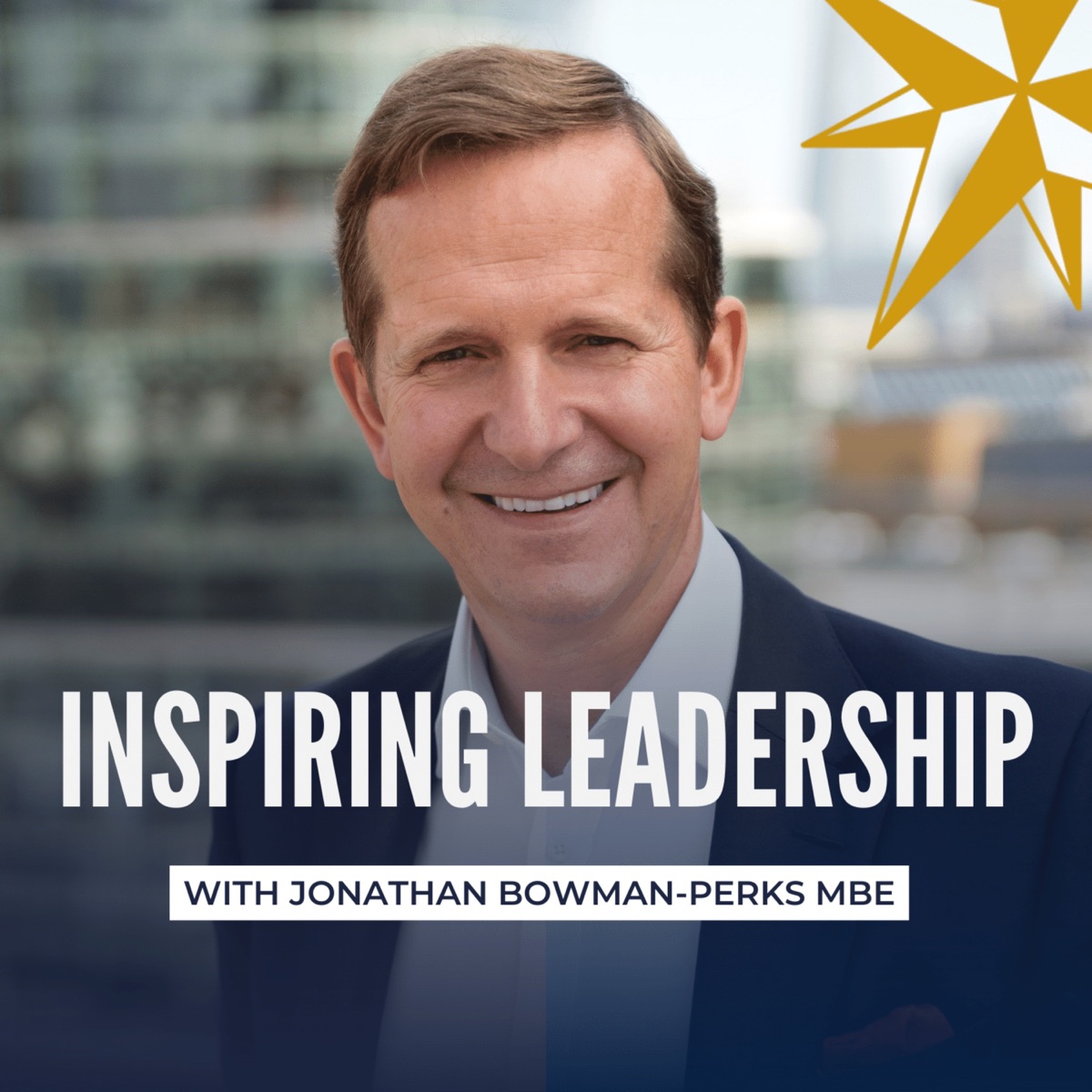 Inspiring Leadership with Jonathan Bowman-Perks MBE – Podcast