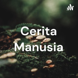 Cerita Manusia