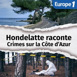 Crimes sur la Côte d'Azur, une série Hondelatte Raconte