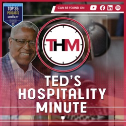 Ted's Hospitality Minute with Host Ted Kelly 