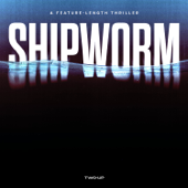 Shipworm - Two-Up