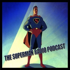 The Superman Radio Podcast #492-The Mystery of the Dragon's Teeth - Pt. 10