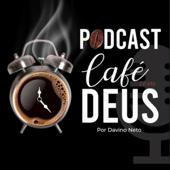 Podcast Café com Deus - Oficial - Davino Neto