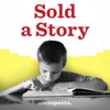 Sold a Story - APM Reports