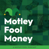 Motley Fool Money - The Motley Fool