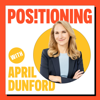 Positioning with April Dunford - April Dunford