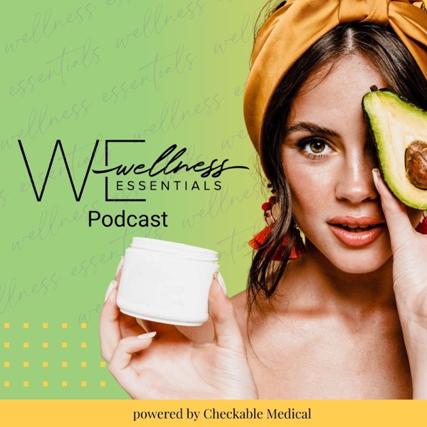 Wellness Essentials Podcast