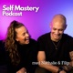 Self Mastery Podcast