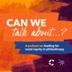 Can we talk about...? A podcast on leading for racial equity in philanthropy